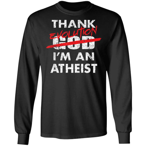 Funny Atheist Gift Thank God I'm An Atheist Pro Evolution T-Shirt