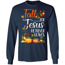 Load image into Gallery viewer, Fall For Jesus He Never Leaves T-shirt Christian Lover Gifts T-Shirt